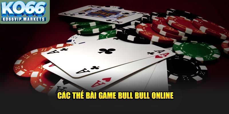 Các thế bài game Bull Bull online